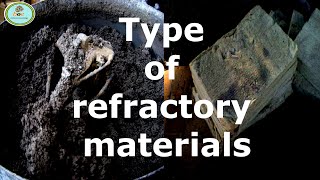 REFRACTORY  TYPES OF REFRACTORY MATERIALS [upl. by Vivi549]