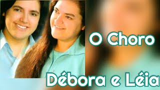 O Choro  Débora e leia Play Back amp Legendado [upl. by Nerrual]