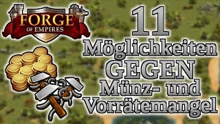 Forge of Empires  11 Möglichkeiten GEGEN Münz und Vorrätemangel [upl. by Eelir]