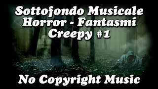 1  Sottofondo Musicale  Horror  Creepy  Fantasmi  Flying Free  Jingle Punks  No Copyright [upl. by Joannes767]