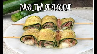 INVOLTINI DI ZUCCHINE Ricetta Facile FILANTI E SQUISITE FACILISSIME DA PREPARARE [upl. by Cirdnek]