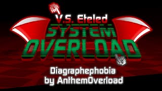 Vs Eteled  System Overload  Diagraphephobia OFFICIAL [upl. by Lothaire301]