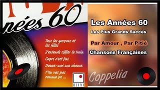 CHANSONS FRANÇAISES  LES PLUS GRANDS SUCCÈS DES ANNÉES 60  COPPELIA OLIVI [upl. by Rehtaef33]