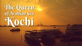 Come Explore Kochi the Queen of Arabian Sea  Trip to Kerala  Kerala Tourism [upl. by Lyons]