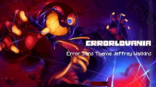 ERRORLOVANIAError Sans Theme 【Jeffrey Watkins】一時間耐久【リクエスト】 [upl. by Ahsitruc]