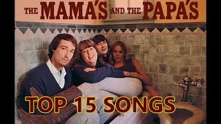 Top 10 Mamas And The Papas Songs Greatest Hits 15 Songs [upl. by Carlynne292]