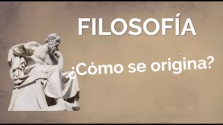 Origen de la filosofía [upl. by Haggi442]