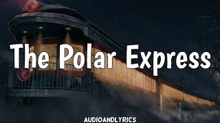 Tom Hanks  The Polar Express Lyrics [upl. by Francisca]