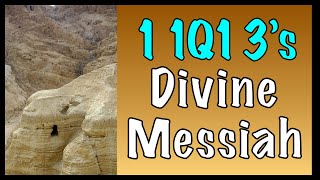 11Q Melchizedeks Divine Messiah [upl. by Branch]