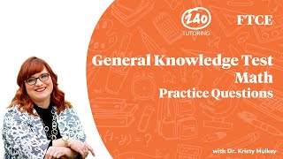 FTCE General Knowledge Math Practice Questions 2020 GKT Math  Video 4 [upl. by Fields]