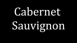 How to pronounce Cabernet Sauvignon [upl. by Schwerin]