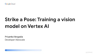 Strike a pose Training a vision model on Vertex AI [upl. by Iaras]