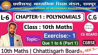 10th Maths  CG Board  Chapter 1  Polynomials  Exercise 1  Question 1 to 6 by ARK sir [upl. by Eelnayr]