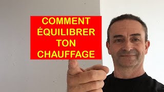 COMMENT EQUILIBRER TON CHAUFFAGE [upl. by Elleinet461]