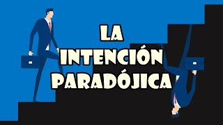 Logoterapia  19 La intención paradójica [upl. by Aneej642]