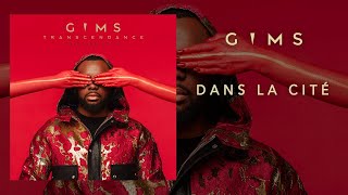 GIMS  Dans la cité Audio Officiel [upl. by Nnairret879]