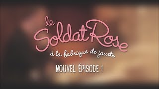 Le Soldat Rose à la fabrique de jouets  Teaser [upl. by Onra]