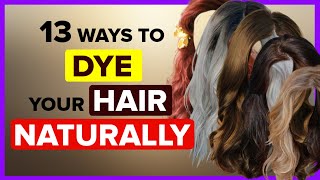 Natural Hair Dye 13 Incredibly Easy Ways to Dye Your Hair Naturally [upl. by Eserahs847]