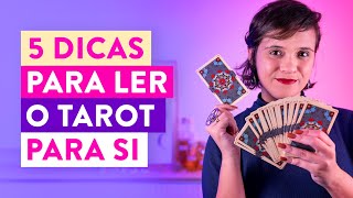 5 Dicas Imperdíveis para Ler o Tarot para si [upl. by Gallard]