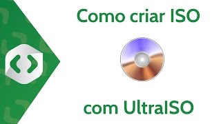 ULTRAISO  CRIANDO IMAGEM ISO [upl. by Goldi]