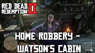 Red Dead Redemption 2  Home Robbery  Watsons Cabin [upl. by Francene]