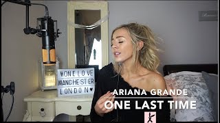 Ariana Grande  One Last Time  Cover 💗 [upl. by Eybba748]