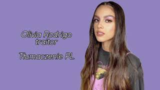 Olivia Rodrigo  traitor TŁUMACZENIE PL [upl. by Carrew]