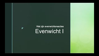 Evenwicht I wat zijn evenwichtsreacties [upl. by Leonteen]