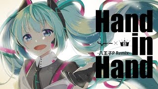 kzlivetune feat 初音ミク「Hand in Hand 八王子P Remix」 [upl. by Jacey]