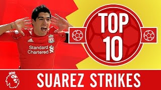 Top 10 Luis Suarezs amazing Liverpool goals [upl. by Kiyoshi]