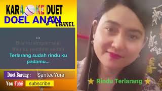 Rindu terlarang karaoke Smule Feat SanteeYura [upl. by Eehsar]