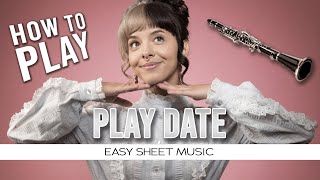 Clarinet quotPlay Datequot Melanie Martinez EASY Sheet Music [upl. by Enelyar464]