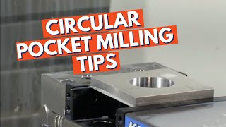 Circular Pocket Milling Tips [upl. by Nyrrek]