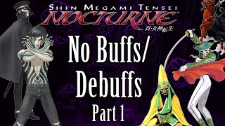 Can You Beat Shin Megami Tensei Nocturne Without Buffs Part 1 [upl. by Lleirbag]