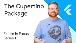 Flutter’s Cupertino Package for iOS devs  Flutter In Focus [upl. by Plate]