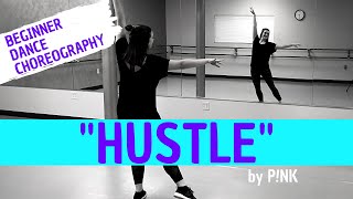 BEGINNER DANCE CHOREOGRAPHY  quotHustlequot by Pnk  Easy Jazz Dance for Beginners [upl. by Janis181]