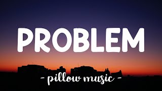 Problem  Ariana Grande Feat Iggy Azalea Lyrics 🎵 [upl. by Coheman]