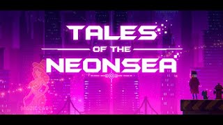 Tales of the Neon Sea Full Game Walkthrough Gameplay No Commentary [upl. by Mahla502]