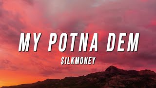 ilkMoney  My Potna Dem Lyrics [upl. by Schaffel]