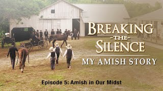 Breaking the Silence V  Amish in Our Midst  Lester Graber  Ora Jay amp Irene Eash [upl. by Biel675]