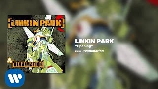 Opening  Linkin Park Reanimation [upl. by Sisson532]