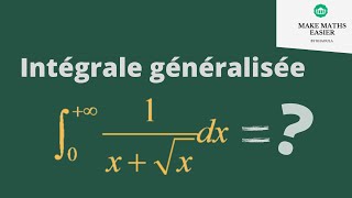 Intégrale généralisée Comment calculer une intégrale généralisée par changement de variables [upl. by Savvas128]