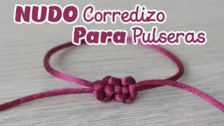 NUDO CORREDIZO PARA PULSERAS [upl. by Alyakam]