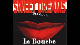 La Bouche  Sweet Dreams Club Mix [upl. by Madi]