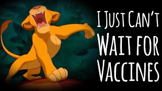 I Just Cant Wait for Vaccines I Just Cant Wait to Be King Parody [upl. by Yema202]