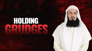 MUST LISTEN  Holding Grudges  Mufti Menk [upl. by Nnylirret191]