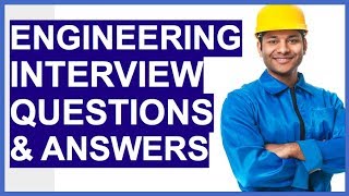 ENGINEERING Interview Questions And Answers How To PASS an Engineer Interview [upl. by Nabetse904]