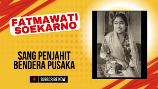 BIOGRAFI FATMAWATI SUKARNO  Pahlawan Nasional Indonesia [upl. by Elana]