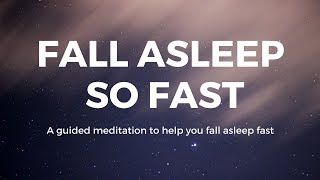 FALL ASLEEP so FAST Guided sleep meditation help you fall asleep fast deep sleep sleep hypnosis [upl. by Sumetra]