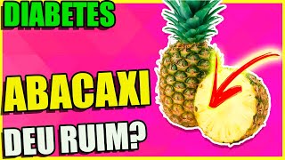 DIABÉTICO PODE COMER ABACAXI Frutas Para Diabéticos [upl. by Eornom]